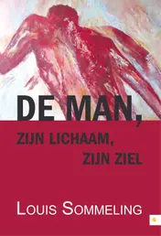 Omslag van De man, zijn lichaam, zijn ziel