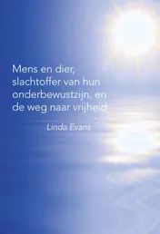 Omslag van Mens en dier, slachtoffer van hun onderbewustzijn, en de weg naar vrijheid