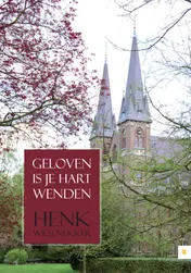 Omslag van Geloven is je hart wenden