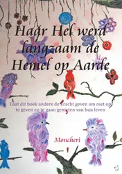 Omslag van Haar hel werd langzaam de hemel op aarde