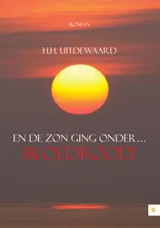 Omslag van En de zon ging onder bloedrood!