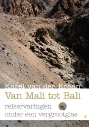 Omslag van Van Mali tot Bali (reiservaringen onder een vergrootglas)