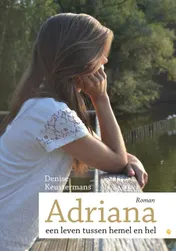 Omslag van Adriana, een leven tussen hemel en hel