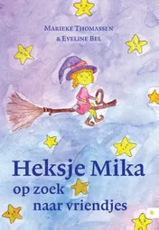 Omslag van Heksje Mika op zoek naar vriendjes