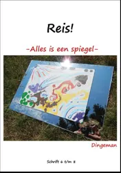 Omslag van Reis! - Alles is een spiegel