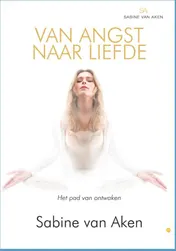 Omslag van Van angst naar liefde