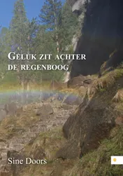 Omslag van Geluk zit achter de regenboog