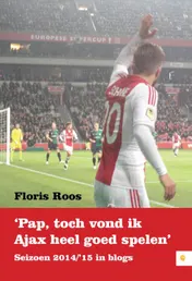 Omslag van Pap, toch vond ik Ajax heel goed spelen