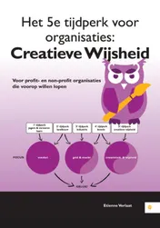 Omslag van Het 5-e tijdperk voor organisaties: Creatieve Wijsheid