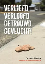 Omslag van Verliefd, verloofd, getrouwd, gevlucht!