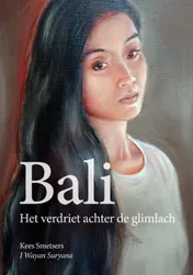 Omslag van Bali, het verdriet achter de glimlach