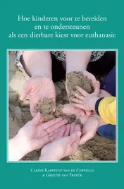 Omslag van Hoe kinderen voor te bereiden en te ondersteunen als een dierbare kiest voor euthanasie