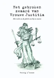 Omslag van Het gebroken zwaard van Vrouwe Justitia