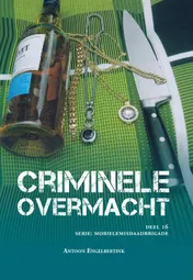 Omslag van Criminele Overmacht