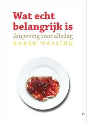 Omslag van Wat echt belangrijk is