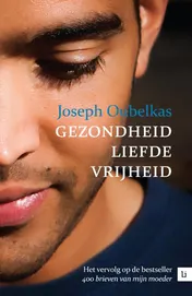 Omslag van Gezondheid, liefde, vrijheid