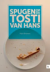 Omslag van Spugen op de tosti van Hans