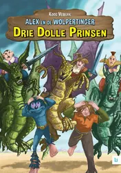 Omslag van Alex en de Wolpertinger / 7 Drie Dolle Prinsen