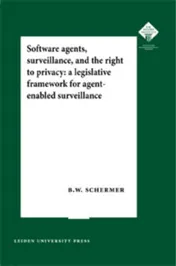 Omslag van Software Agents, Surveillance, and the Right to Privacy