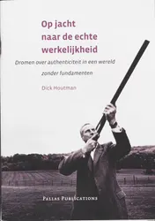 Omslag van Op jacht naar de echte werkelijkheid