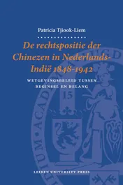 Omslag van De rechtspositie der Chinezen in Nederlands-Indië 1848-1942
