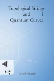 Omslag van Topological Strings and Quantum Curves