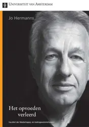 Omslag van Het opvoeden verleerd