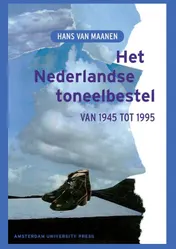 Omslag van Het Nederlandse toneelbestel van 1945 tot 1995