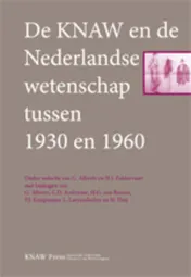 Omslag van De KNAW en de Nederlandse wetenschap tussen 1930 en 1960