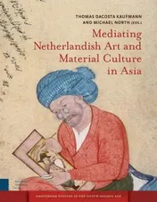 Omslag van Mediating Netherlandish art and material culture in Asia