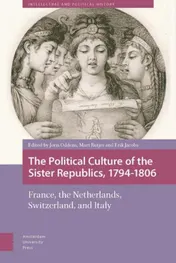 Omslag van The political culture of the sister republics, 1794-1806