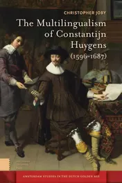 Omslag van The multilingualism of Constantijn Huygens (1596-1687)