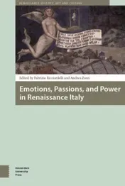 Omslag van Emotions, passions, and power in Renaissance Italy