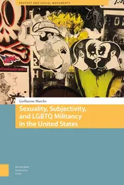 Omslag van Sexuality, Subjectivity, and LGBTQ Militancy in the United States