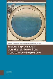 Omslag van Images, Improvisations, Sound, and Silence from 1000 to 1800 - Degree Zero