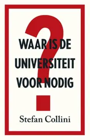 Omslag van Waar is de universiteit voor nodig?