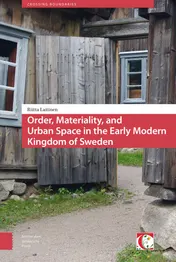 Omslag van Order, materiality and urban space in the early modern kingdom of Sweden