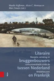 Omslag van Literaire bruggenbouwers tussen Nederland en Frankrijk
