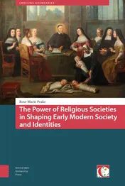 Omslag van The Power of Religious Societies in Shaping Early Modern Society and Identities