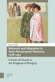 Omslag van Network and Migration in Early Renaissance Florence, 1378-1433