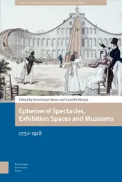 Omslag van Ephemeral Spectacles, Exhibition Spaces and Museums 1750-1918