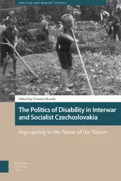 Omslag van The Politics of Disability in Interwar and Socialist Czechoslovakia