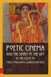 Omslag van Poetic Cinema and the Spirit of the Gift in the Films of Pabst, Parajanov, Kubrick and Ruiz