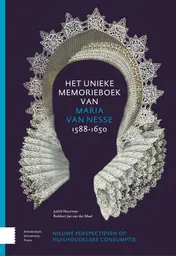 Omslag van Het unieke memorieboek van Maria van Nesse (1588-1650)