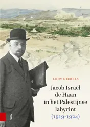 Omslag van Jacob Israël de Haan in het Palestijnse labyrint, 1919-1924