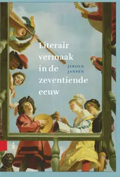 Omslag van Literair vermaak in de zeventiende eeuw