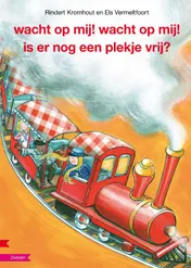 Omslag van Wacht op mij, wacht op mij! Is er nog een plekje vrij?