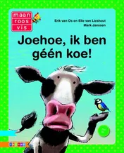 Omslag van Joehoe, ik ben géén koe!