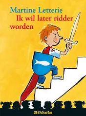 Omslag van Ik wil later ridder worden