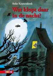 Omslag van Wat klopt daar in de nacht?